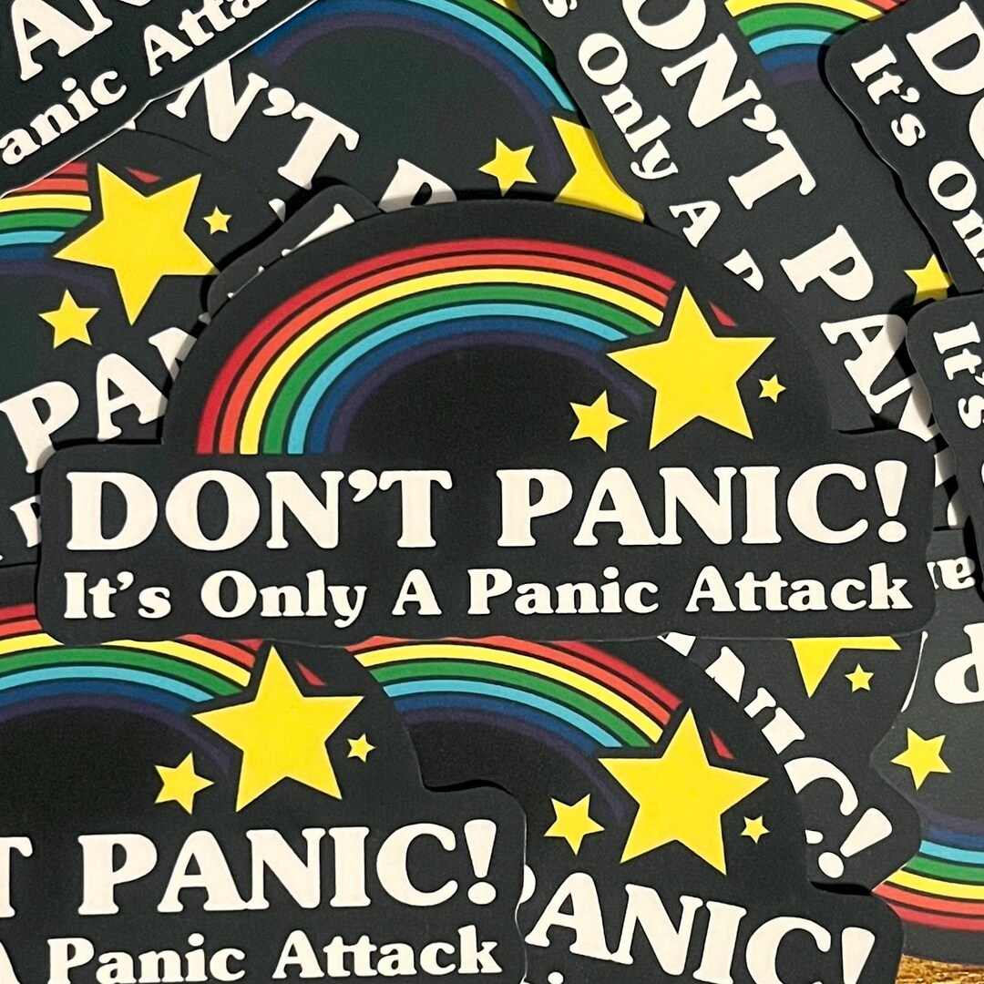 Panic Attack Sticker Don’t Panic! It’s Only A Panic Attack 4” Vinyl Sticker Anxiety Mental ...