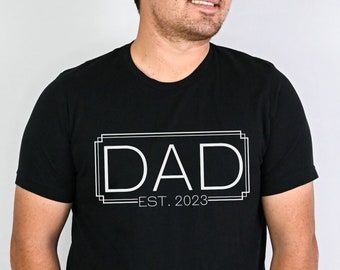 Custom Dad Shirt, T-shirt for Men, Dad Est. Tshirt,  Tee for Dad, New Dad Shirt, Fathers Day Gift, New Dad TShirt, Best Dad Shirt