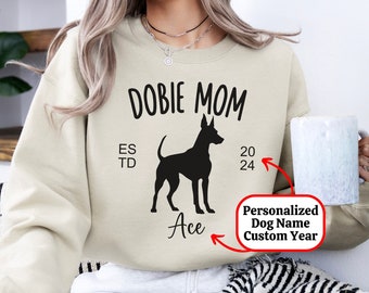 Personalized Doberman Mom Sweatshirt Gift, Custom Established Year Mother's Day Present,  EST 2024 Dobie Sweater, Doberman Pinscher Pet Dog