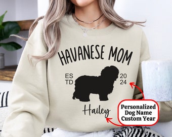 Personalized Havanese Mom Sweatshirt, Custom Established Year Mother's Day Present, EST 2024 Dog Lover Sweater, Birthday Gift Pet Shirt