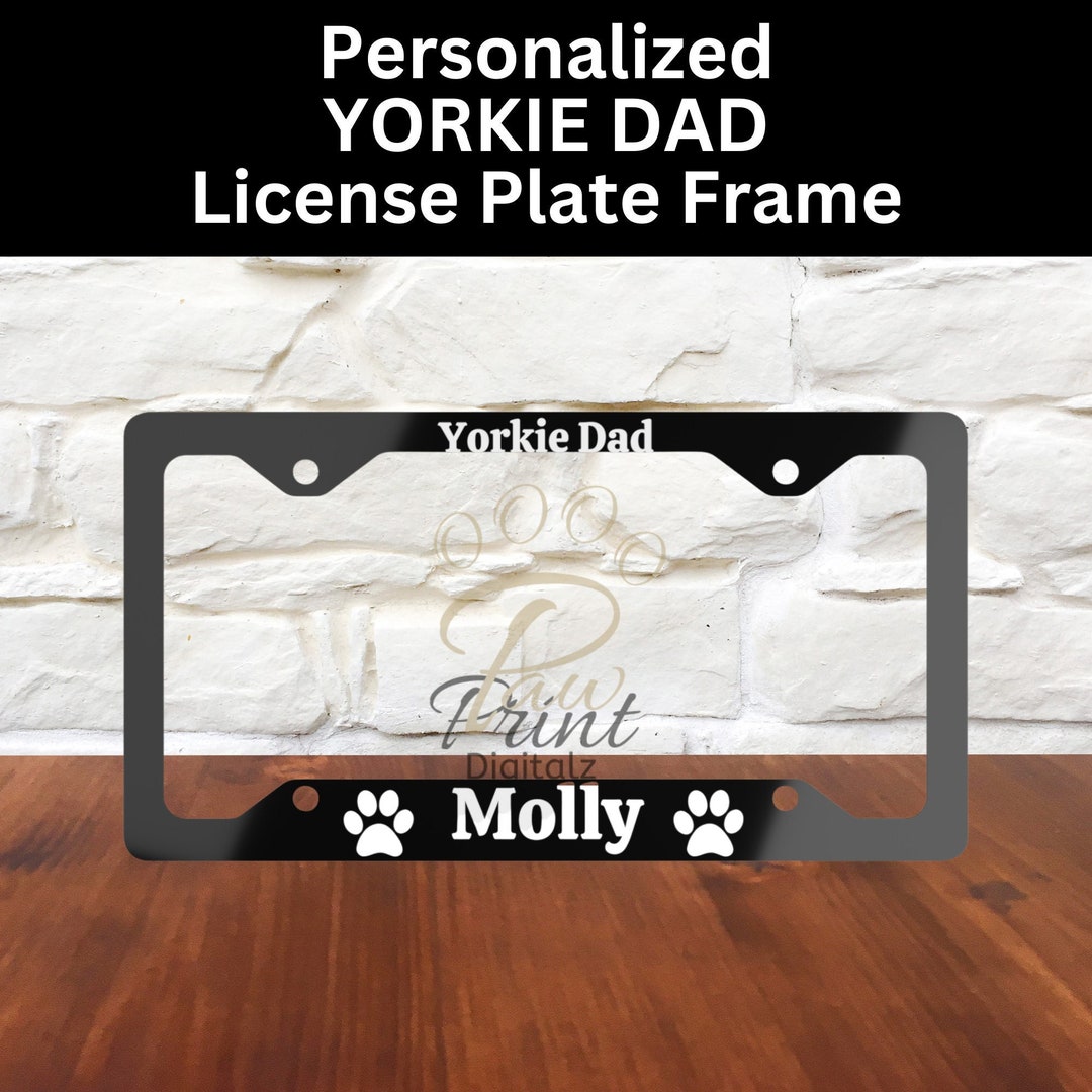 Personalized Yorkie Dad License Plate Frame, Custom Yorkie Dad License