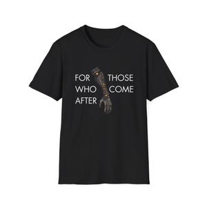 For Those Who Come After Unisex T-Shirt, Clair Obscur: Expedition 33, Gustave