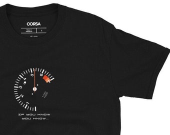May include: Black t-shirt with a white graphic of a car speedometer with the text "IF YOU KNOW... YOU KNOW..."