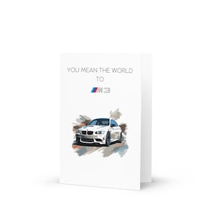 M3 E92 Greeting Card - Car Funny Valentine’s Day, Anniversary, Birthday, Wedding, Funny Greeting Card, Father's Day Card