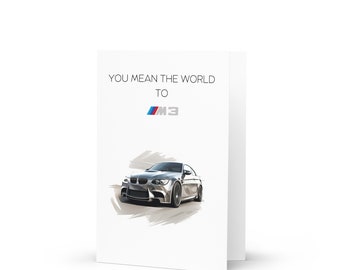 M3 E92 Greeting Card - Car Funny Valentine’s Day, Anniversary, Birthday, Wedding, Funny Greeting Card