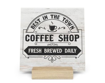 Best In The Town Coffee Shop Fresh Brewed Daily Gallery Board with Stand, Inspirational Home or Office Decor