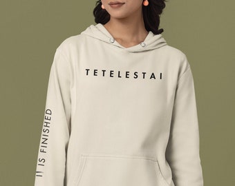 Tetelestai Christian Streetwear hoodie, It is finished shirt, Christian crewneck, Christian merch, Christian Sweatshirt, Jesus is King