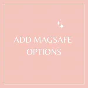May include: A pink background with white text that reads "ADD MAGSAFE OPTIONS" and a white starburst design.