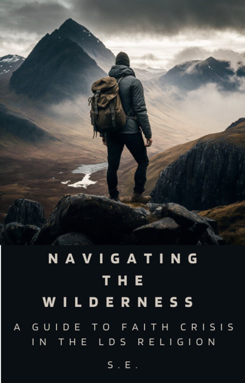 Navigating the Wilderness: A Guide to Faith Crisis in the LDS - Etsy