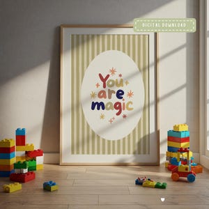 You Are Magic Colourful Print,  Whimsical Kids Room Wall Art, Nursery Decor, Playroom Posters, Positive Quote Artwork (Digital Download)