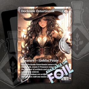 May include: A fantasy-style trading card featuring a female goblin pirate with a black hat and a sword. The card is titled "Dockside Extortionist" and has a power and toughness of 1/2. The card text reads: "When Dockside Extortionist enters the battlefield, create X Treasure tokens, where X is the number of artifacts and enchantments your opponents control. (Treasure tokens are artifacts.) Sacrifice this artifact: Add one mana of any colour."