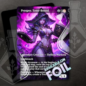 May include: A fantasy trading card featuring a purple-skinned woman with long blue hair, wearing a black and purple outfit, holding a book. The card is titled "Prosper, Tome-Bound" and has a 2/2 power and toughness rating. The card text reads "Legendary Creature - Tiefling Warlock, Deathtouch, Mystic Arcanum - At the beginning of your end step, exile the top card of your library. Until the end of your next turn, you may play that card. Pact Boon - Whenever you cast a spell from exile, create a Treasure token."