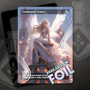 May include: A white angel with wings stands on a tower with a white background. The text "Command Tower" is at the top of the card. The text "Land" is at the bottom of the card. The text "Add one mana of any color to your mana pool" is below the text "Land". The text "AVAILABLE ON FOIL" is in a white box with a black outline. The text "YOUR" is in a black box with a white outline.