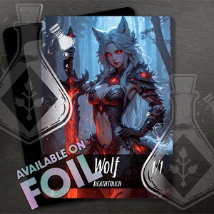 Könnte beinhalten: Eine Fantasy-Art-Karte mit einer wolfsähnlichen Frau mit weißen Haaren und roten Augen, die ein leuchtendes Fläschchen hält. Die Karte trägt den Text "AVAILABLE ON FOIL" und "Wolf DEATH TOUCH 1/1". Das Kunstwerk ist vor einem Waldhintergrund.