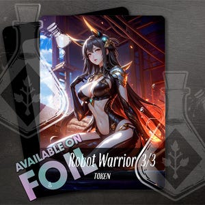 Robot Warrior TOKEN 3/3  - Full Custom Art - Anime Waifu token - Smoldering Alloy Temptress Dominates the Molten Forge