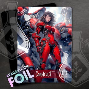 May include: A red and black illustration of a woman in a futuristic suit standing in front of a large robot. The text "Construct" and "0/0 Token" are visible. The words "Available on Foil" are also present.