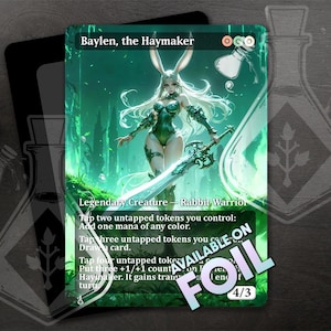 May include: A green and white fantasy illustration of a rabbit warrior with a sword. The card is titled "Baylen, the Haymaker" and has the text "Legendary Creature - Rabbit Warrior". The card has a 4/3 power and toughness.