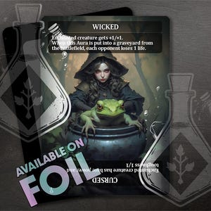 Op de afbeelding: Een Magic: The Gathering kaart met een groene kikker en een vrouw in een zwarte mantel. De kaart heeft de titel "WICKED" en de tekst "Enchanted creature gets +1/+1. When this Aura is put into a graveyard from the battlefield, each opponent loses 1 life."