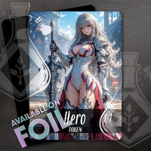 HERO TOKEN 1/1  - Full Custom Art - Anime Waifu token - Radiant Steel Valkyrie Stands Against the Chaos