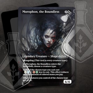 May include: A black and white Magic: The Gathering card featuring a woman with long black hair and a dark background. The card is titled "Morophon, the Boundless" and has a mana cost of 7. The card is a legendary creature - shapeshifter with the ability "Changeling (This card is every creature type.)" and "As Morophon, the Boundless enters the battlefield, choose a creature type. Spells of the chosen type you cast cost {1} less to cast. This effect reduces only the amount of colored mana you pay. Other creatures you control of the chosen type get +1/+1."