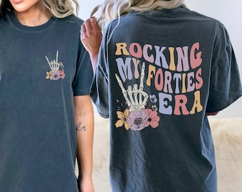 Rocking My Forties Era Shirt, In My Forties Era Comfort Colors Retro Skeleton Trendy T-Shirt, 40th Birthday Shirt, Birthday Party Girl Shirt