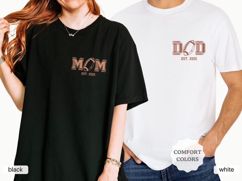 May include: Two t-shirts, one black and one white, with a football design and the words "MOM" and "DAD" with the year "2025" underneath.