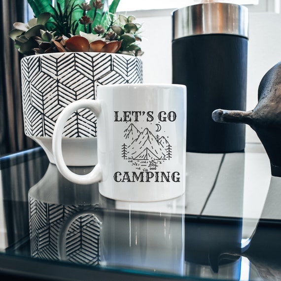 Lets Go Camping Mug, Camping, Coffee Mug, Travel Mug, Therapy