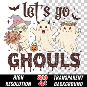 May include: A whimsical Halloween-themed graphic featuring three cartoon ghosts. One ghost wears a witch hat and sunglasses, another holds a pumpkin, and the third makes a peace sign. The text reads "Let's Go Ghouls."