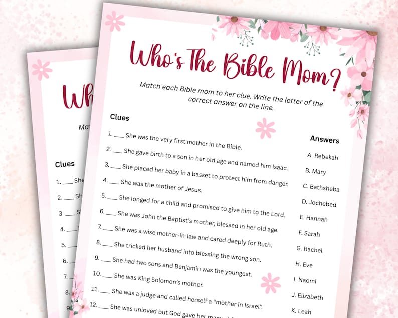 May include: A printable game for a baby shower or bridal shower. The game is called "Who's the Bible Mom?" and asks players to match Bible mothers to their clues. The game features pink flowers and a white background.