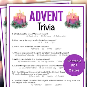 May include: A printable Advent Trivia game in PDF format, featuring questions about the Advent season. The design includes purple candles, green foliage, and the word "Advent" in large, purple letters. Available in two sizes.