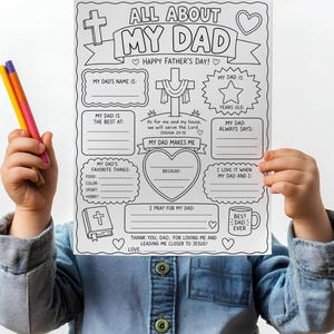 May include: A black and white Father's Day colouring page titled "All About My Dad." The page includes fill-in sections for personalization, such as favourite things and what makes dad special. A child holds the page with coloured pencils.