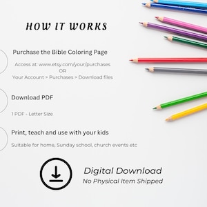 May include: A white background with the text "HOW IT WORKS" and instructions for a digital download of a Bible coloring page. The steps include purchasing, downloading a PDF, and printing. Colored pencils in various colors are scattered across the top right.