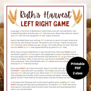 May include: A printable PDF game called "Ruth's Harvest Left Right Game" with text about Ruth and Boaz. The game includes instructions and is available in two sizes. The design features wheat illustrations and a brown border.