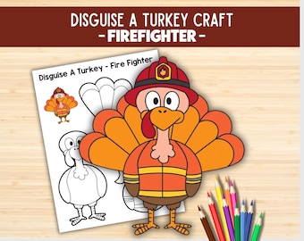 Disguise a Turkey Firefighter Craft, Thanksgiving Printable Activity, Turkey Day Craft, Fire Fighter Coloring Page for Kids