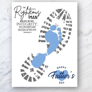 May include: A white card with a blue footprint and the text "The Righteous Man Walks in His Integrity: His Children Are Blessed After Him. Proverbs 20:7" and "Happy Father's Day".