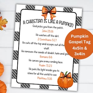 May include: Printable pumpkin gospel tag with black and white checkered background. The tag features a pumpkin with a smiling face and the text "A Christian is like a pumpkin" with bible verses. The tag is available in two sizes: 4x5 inches and 3x4 inches.