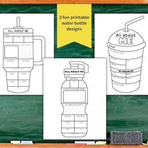 May include: Three black and white printable water bottle designs with the text "All About Me". The designs include a water bottle, a bottle with a handle, and a cup with a straw. The designs have sections for name, birthday, and favorites.