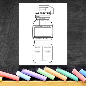May include: Black and white printable "All About Me" worksheet in the shape of a water bottle. The worksheet includes prompts for name, birthday, a picture, and family information. Colorful chalk sticks are at the bottom.