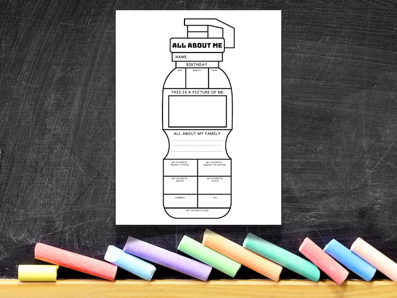 May include: Black and white printable "All About Me" worksheet in the shape of a water bottle. The worksheet includes prompts for name, birthday, a picture, and family information. Colorful chalk sticks are at the bottom.