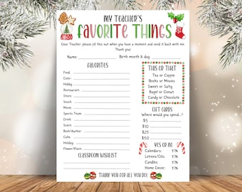 May include: A white fill-in-the-blank sheet titled "My Teacher's Favorite Things" with sections for favorites, "This or That" choices, gift card amounts, and a classroom wishlist. Festive holiday graphics are included.