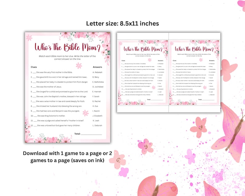 May include: A printable Bible trivia game with a pink floral design. The game is titled "Who's the Bible Mom?" and includes clues and answers about different mothers in the Bible. The game is designed to be printed on 8.5x11 inch paper.
