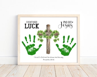 St. Patrick's Day Bible Craft Printable For Kids, I Don't Need Luck I've Got Jesus Handprint Art, Christian Preschool Sunday School Activity