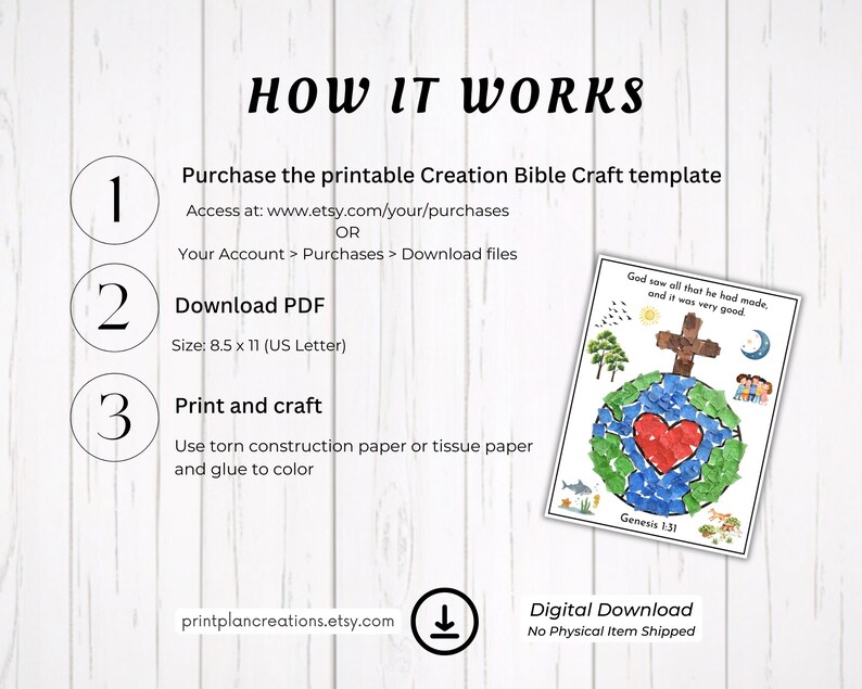 May include: A printable Creation Bible Craft template with instructions. The image includes a colorful illustration of the Earth with a heart, cross, and text from Genesis 1:31. The instructions are: purchase, download PDF (8.5 x 11 inches), and print.