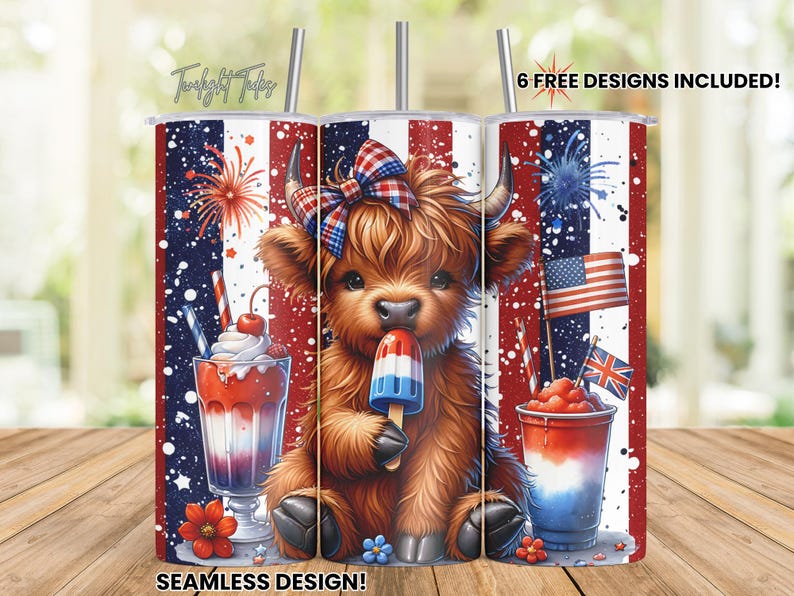 May include: A tumbler with a patriotic design featuring a Highland cow with a red, white, and blue popsicle. The tumbler has a red, white, and blue striped background with fireworks and flags. Text on the tumbler reads "6 FREE DESIGNS INCLUDED!" and "SEAMLESS DESIGN!"