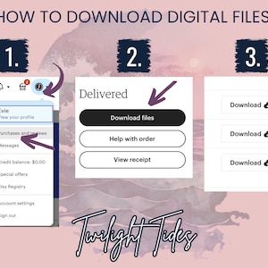 May include: A step-by-step guide on how to download digital files. The image shows a series of screenshots with arrows pointing to the download process. The text includes "Download files" and "Download" buttons, and the shop name "Twilight Tides".
