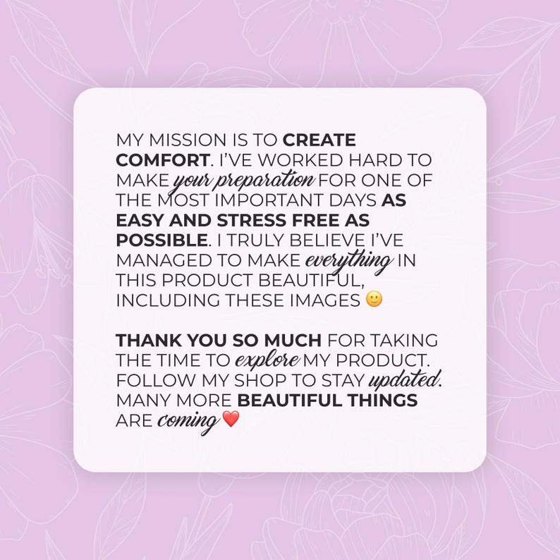 May include: A white square with text on a light purple background with floral accents. The text reads: "MY MISSION IS TO CREATE COMFORT...THANK YOU SO MUCH FOR TAKING THE TIME TO explore MY PRODUCT...MANY MORE BEAUTIFUL THINGS ARE coming."