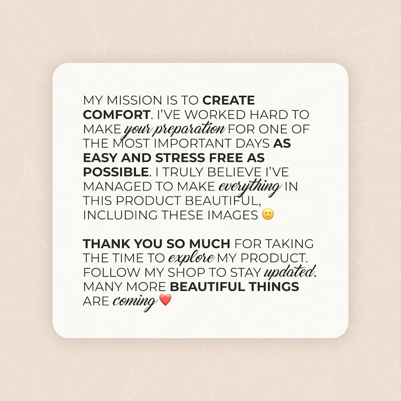 K&ouml;nnte beinhalten: Ein wei&szlig;es Quadrat mit Text, der lautet: "MY MISSION IS TO CREATE COMFORT...THANK YOU SO MUCH FOR TAKING THE TIME TO explore MY PRODUCT...MANY MORE BEAUTIFUL THINGS ARE coming". Der Hintergrund ist eine weiche, neutrale Farbe.