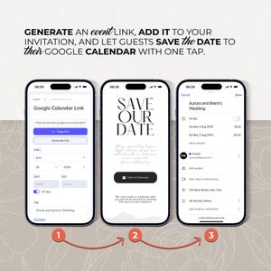 May include: Three smartphones display wedding invitation details. The first shows a Google Calendar link, the second says "Save Our Date", and the third shows event details including date, time, and location.