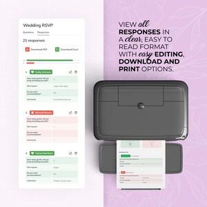 May include: A digital wedding RSVP form displayed on a tablet, with a printer and printed RSVP form. The text reads: "VIEW all RESPONSES IN A clear, EASY TO READ FORMAT WITH easy EDITING, DOWNLOAD AND PRINT OPTIONS."
