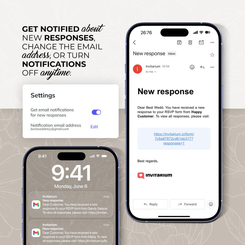 May include: Three smartphones displaying app notifications and settings. One phone shows a new response email, another displays settings to change email address or turn off notifications, and the third shows a notification at 9:41 AM.